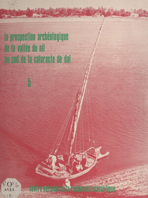 cover image of La prospection archéologique de la vallée du Nil au sud de la cataracte de Dal (5)